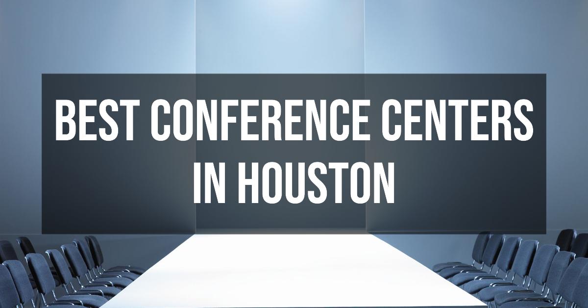 5 Best Conference Centers In Houston (2026)