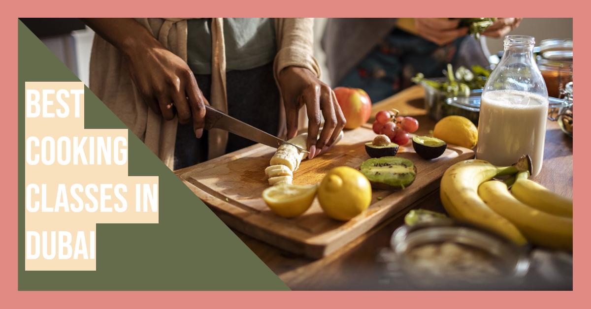 5 Best Cooking Classes In Dubai (2026)