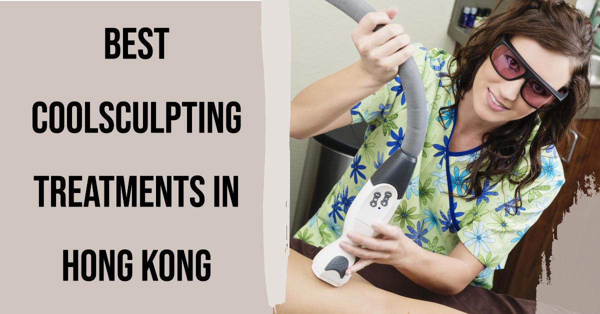 5 Best Coolsculpting Treatments In Hong Kong (2026)