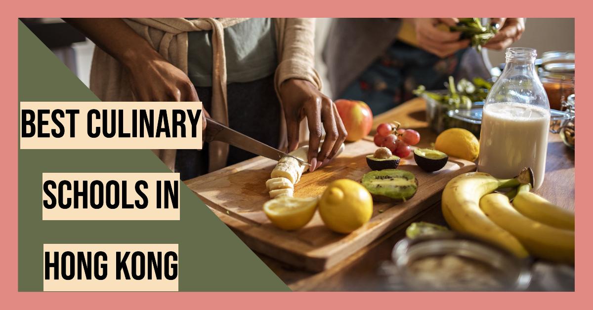 4 Best Culinary Schools In Hong Kong (2026)