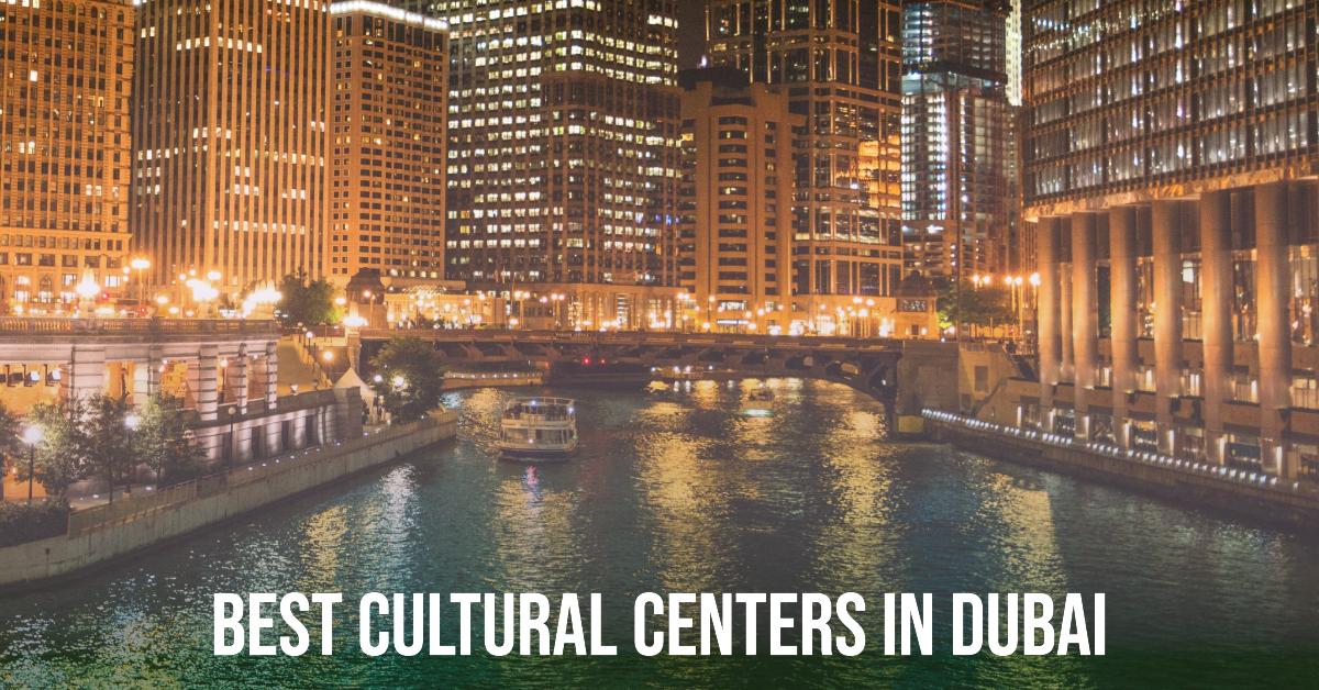 4 Best Cultural Centers In Dubai (2026)