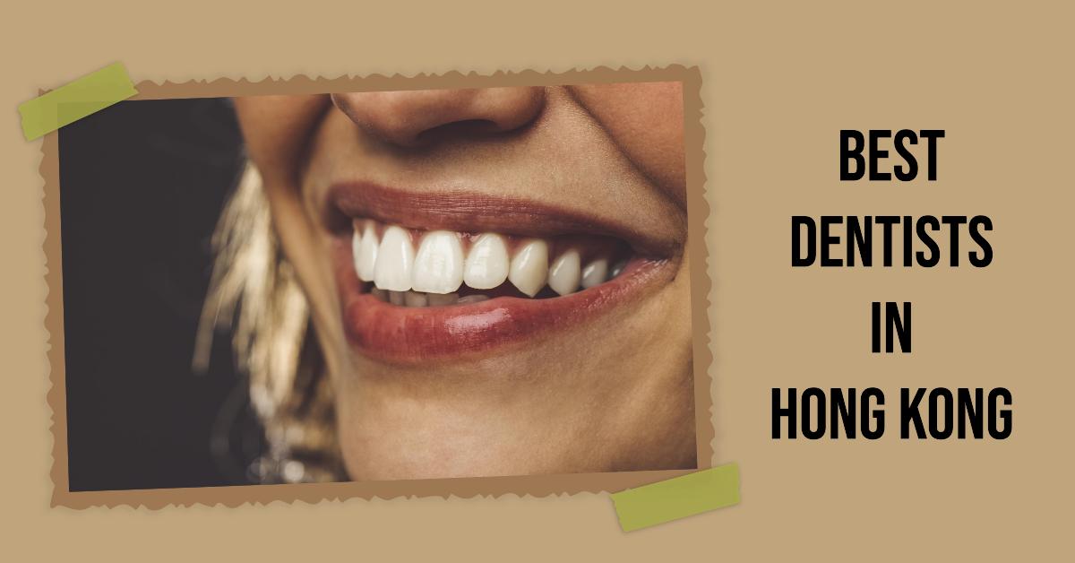 5 Best Dentists In Hong Kong (2026)