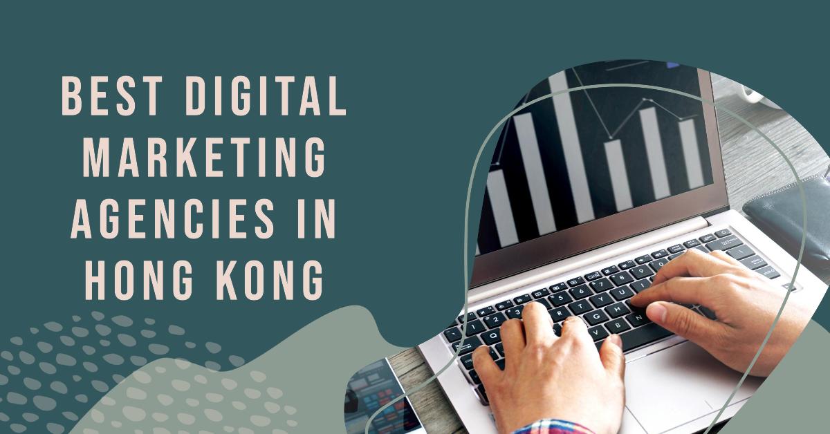 4 Best Digital Marketing Agencies In Hong Kong (2026)