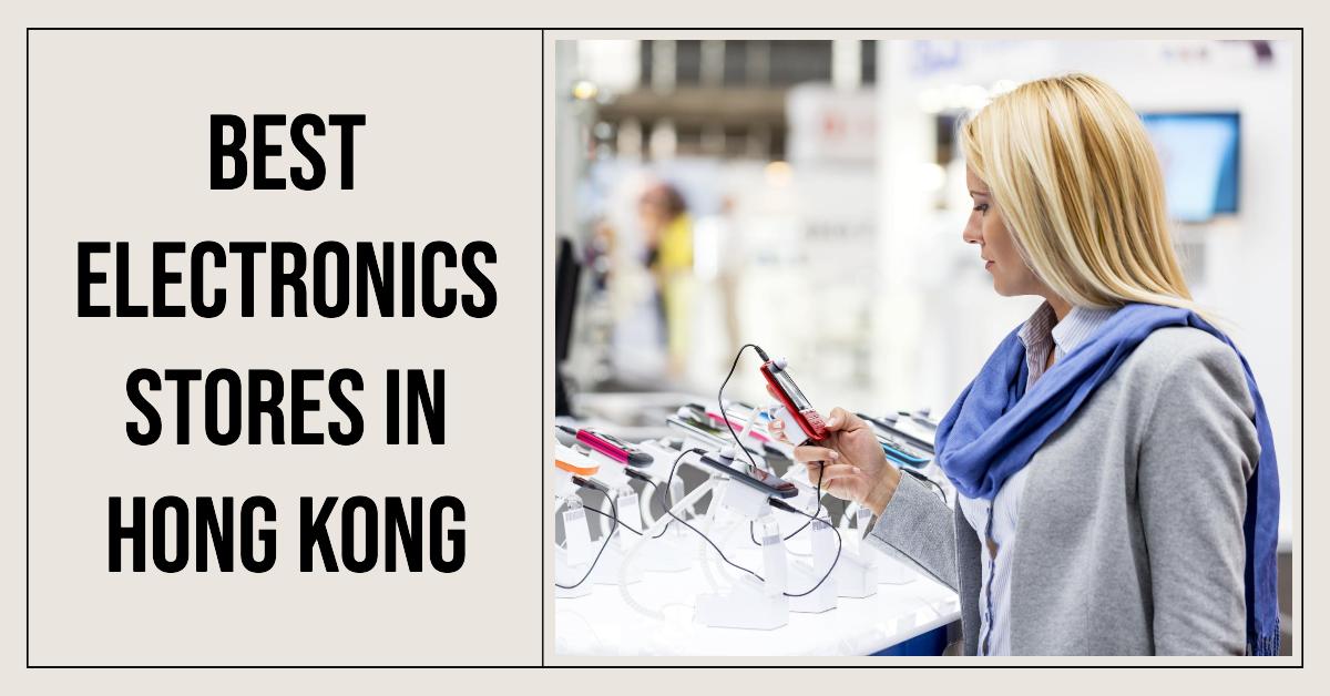 3 Best Electronics Stores In Hong Kong (2026)