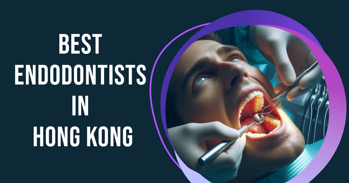 5 Best Endodontists In Hong Kong (2026)