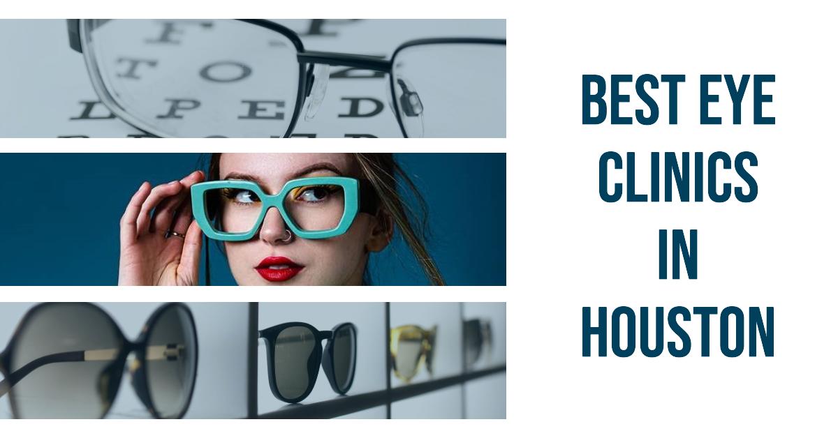 5 Best Eye Clinics In Houston (2026)
