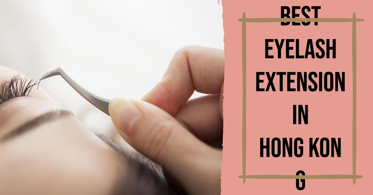 5 Best Eyelash Extension In Hong Kong (2026)
