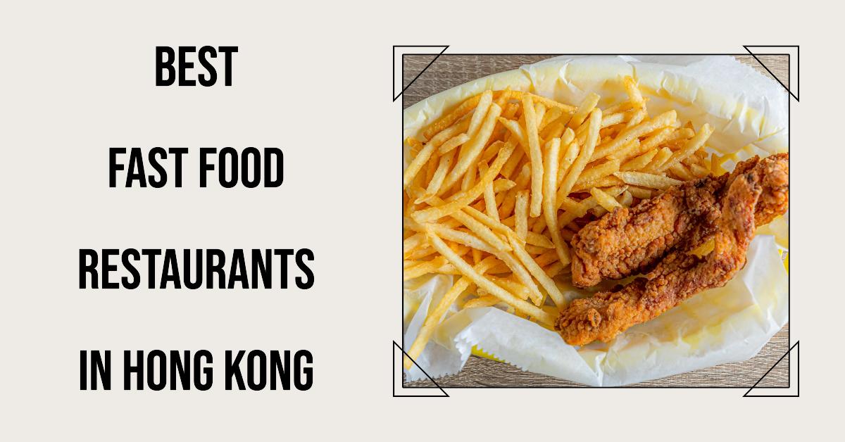 3 Best Fast Food Restaurants In Hong Kong (2026)