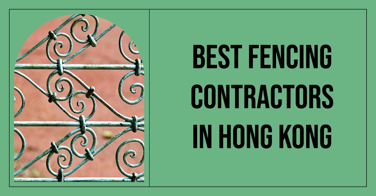4 Best Fencing Contractors In Hong Kong (2026)