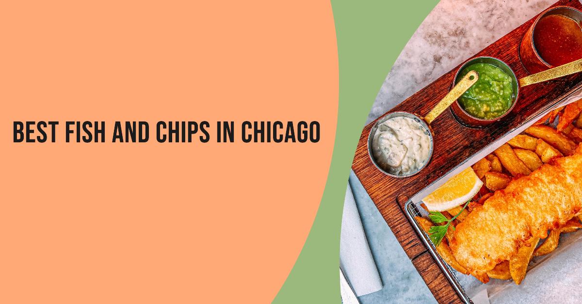 5 Best Fish And Chips In Chicago (2026)