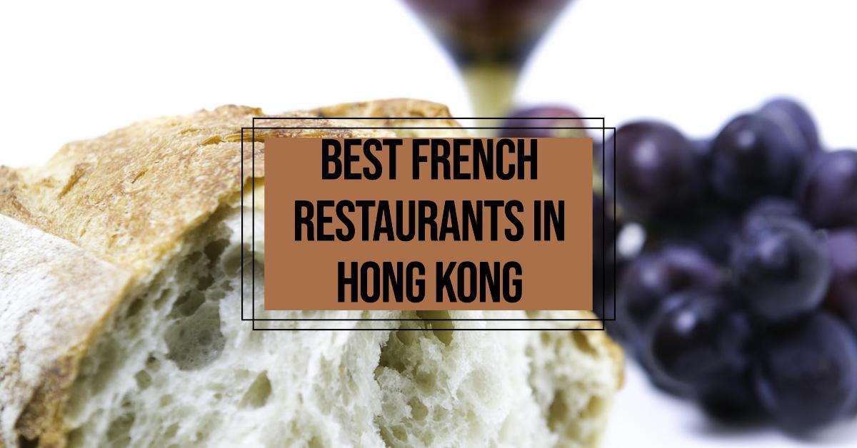 5 Best French Restaurants In Hong Kong (2026)