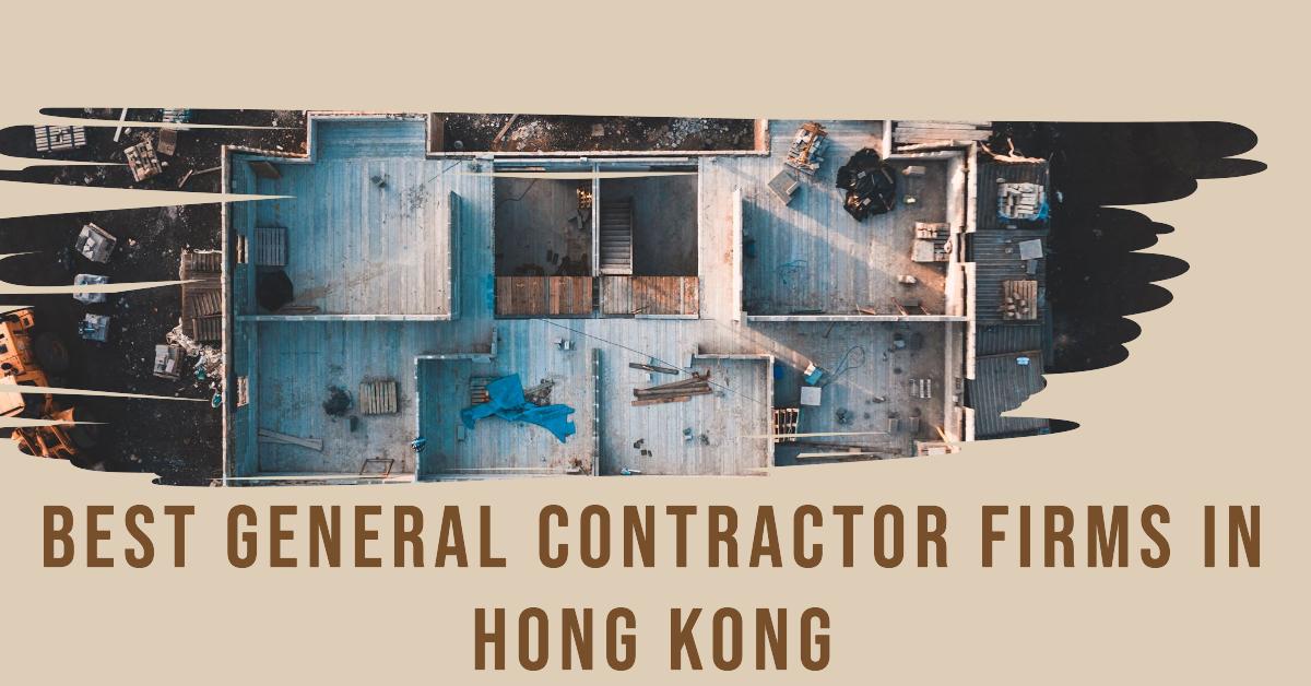3 Best General Contractor Firms In Hong Kong (2026)