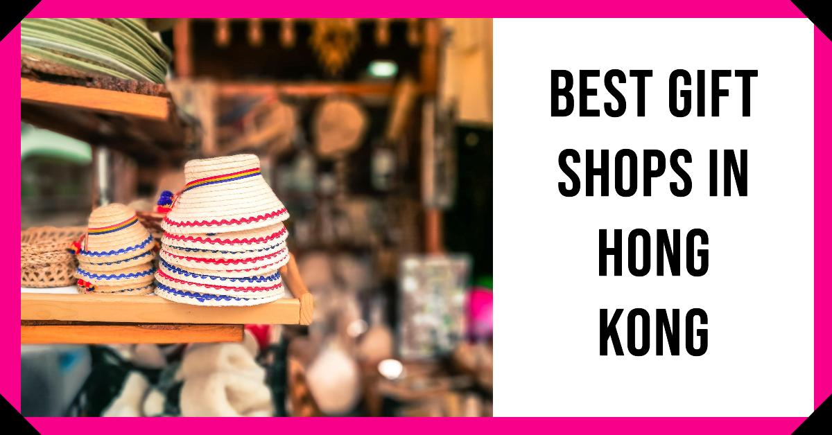 5 Best Gift Shops In Hong Kong (2026)