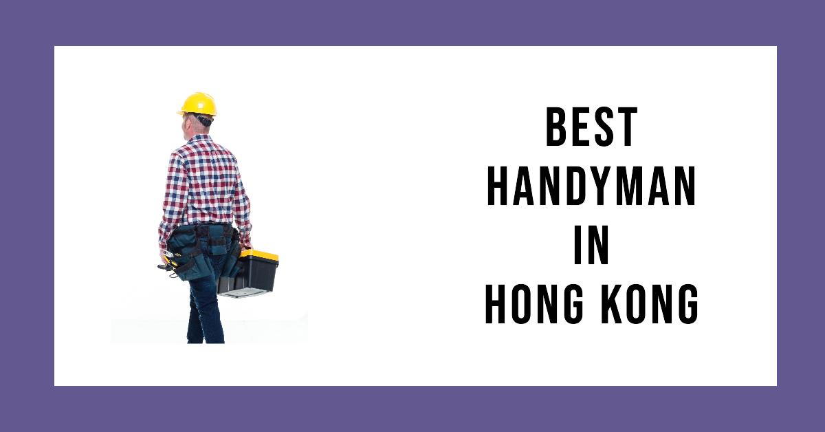 4 Best Handyman In Hong Kong (2026)