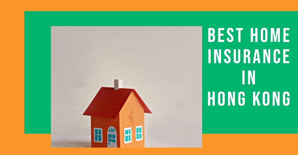 3 Best Home Insurance In Hong Kong (2026)