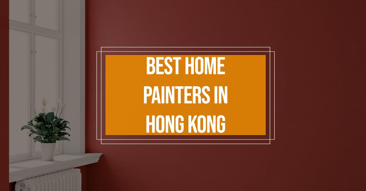 5 Best Home Painters In Hong Kong (2026)