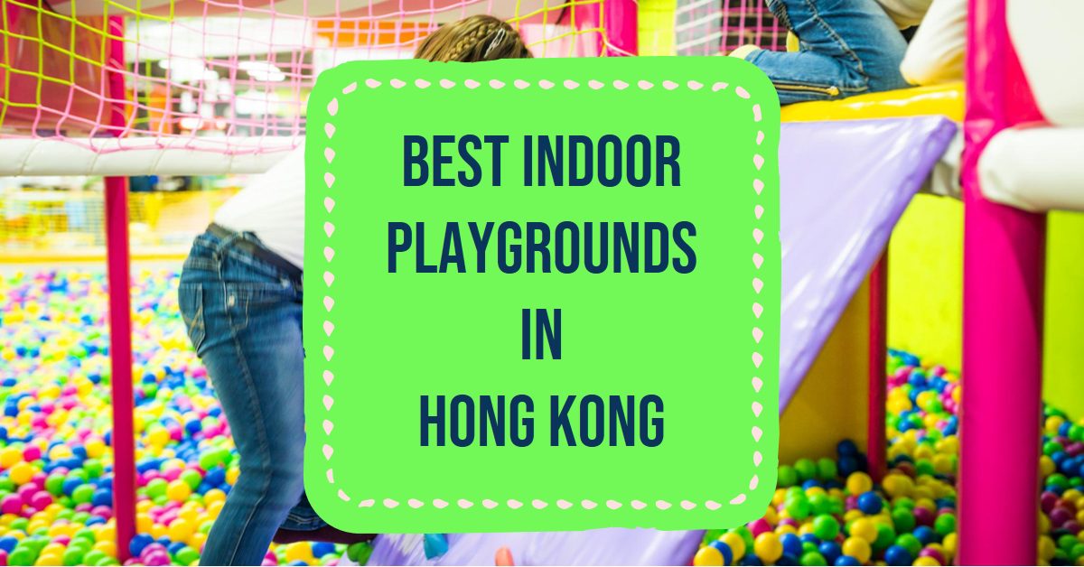 5 Best Indoor Playgrounds In Hong Kong (2026)