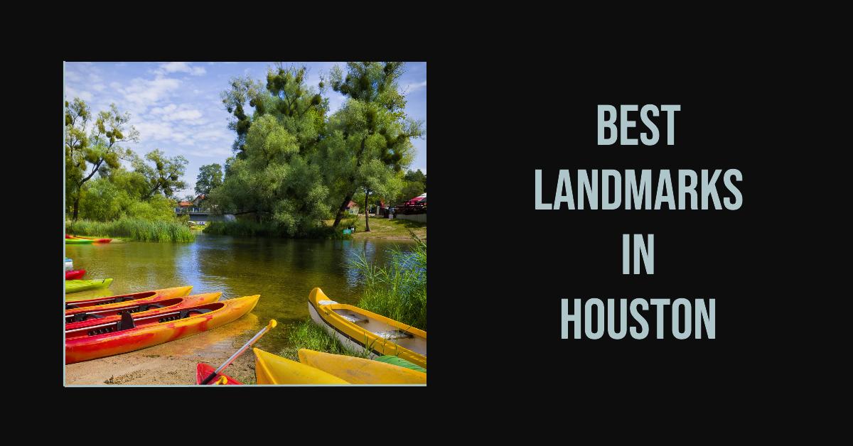 5 Best Landmarks In Houston (2026)