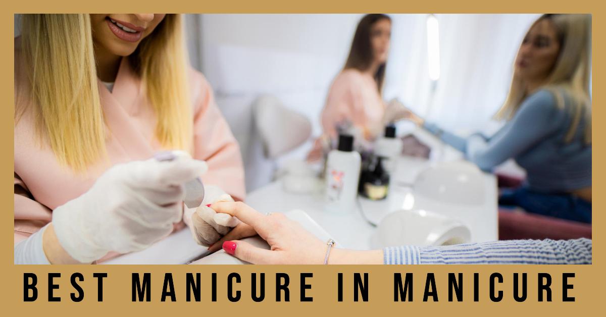 5 Best Manicure In Dubai (2026)
