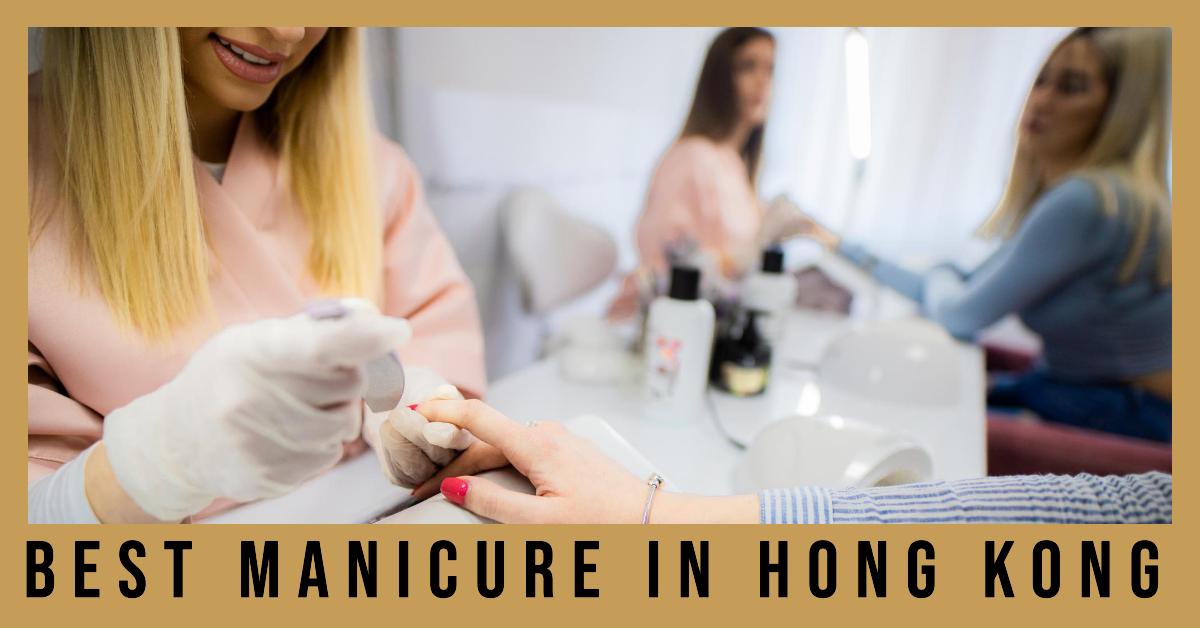 5 Best Manicure In Hong Kong (2026)