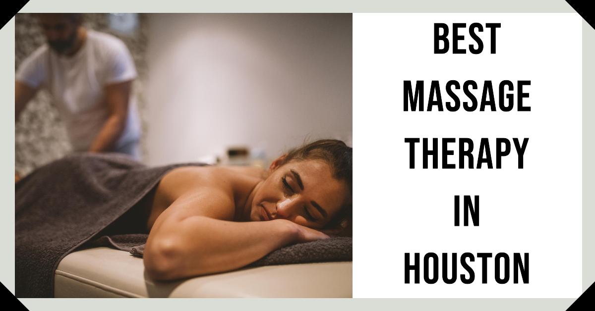 5 Best Massage Therapy In Houston (2026)
