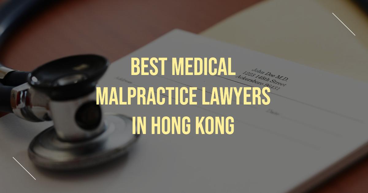 5 Best Medical Malpractice Lawyers In Hong Kong (2026)