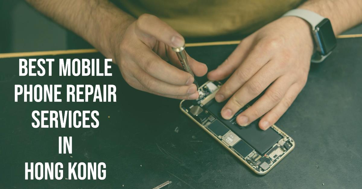 3 Best Mobile Phone Repair Services In Hong Kong (2026)