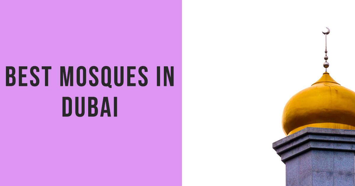 5 Best Mosques In Dubai (2026)