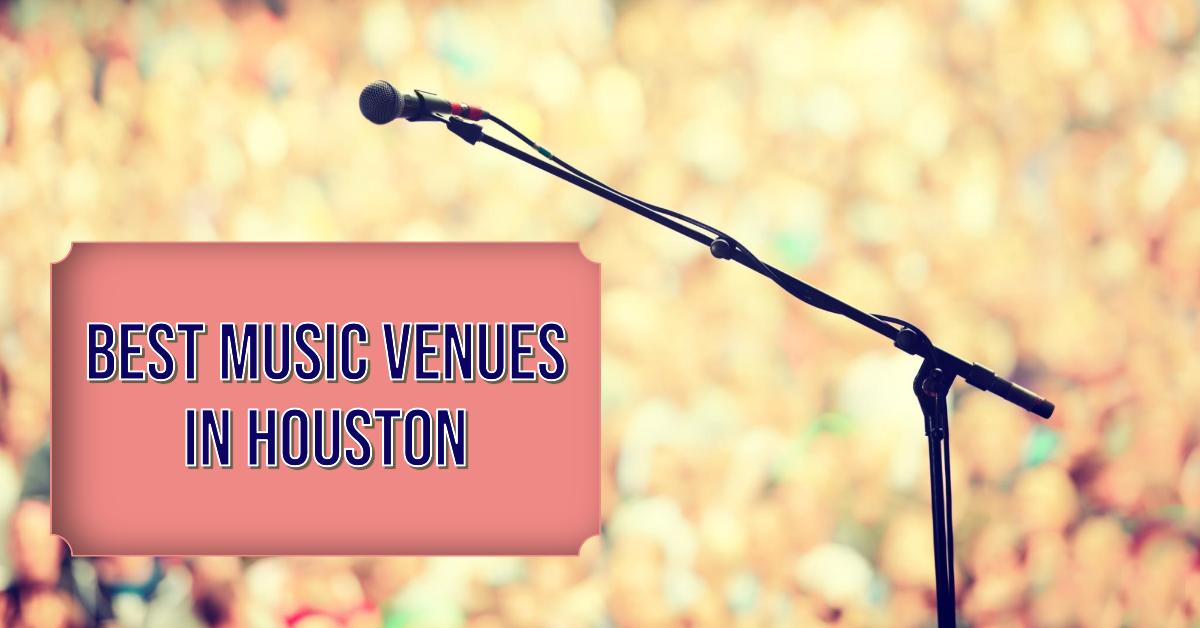 5 Best Music Venues In Houston (2026)