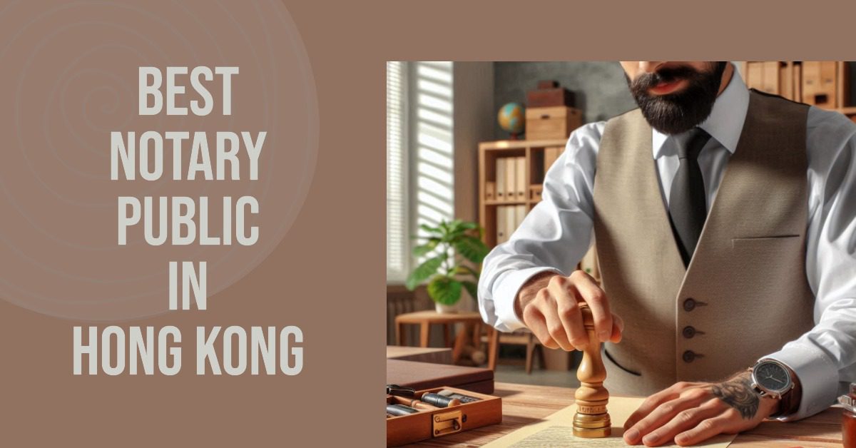 5 Best Notary Public In Hong Kong (2026)