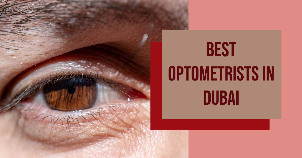 5 Best Optometrists In Dubai (2026)