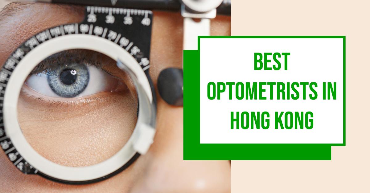 5 Best Optometrists In Hong Kong (2026)