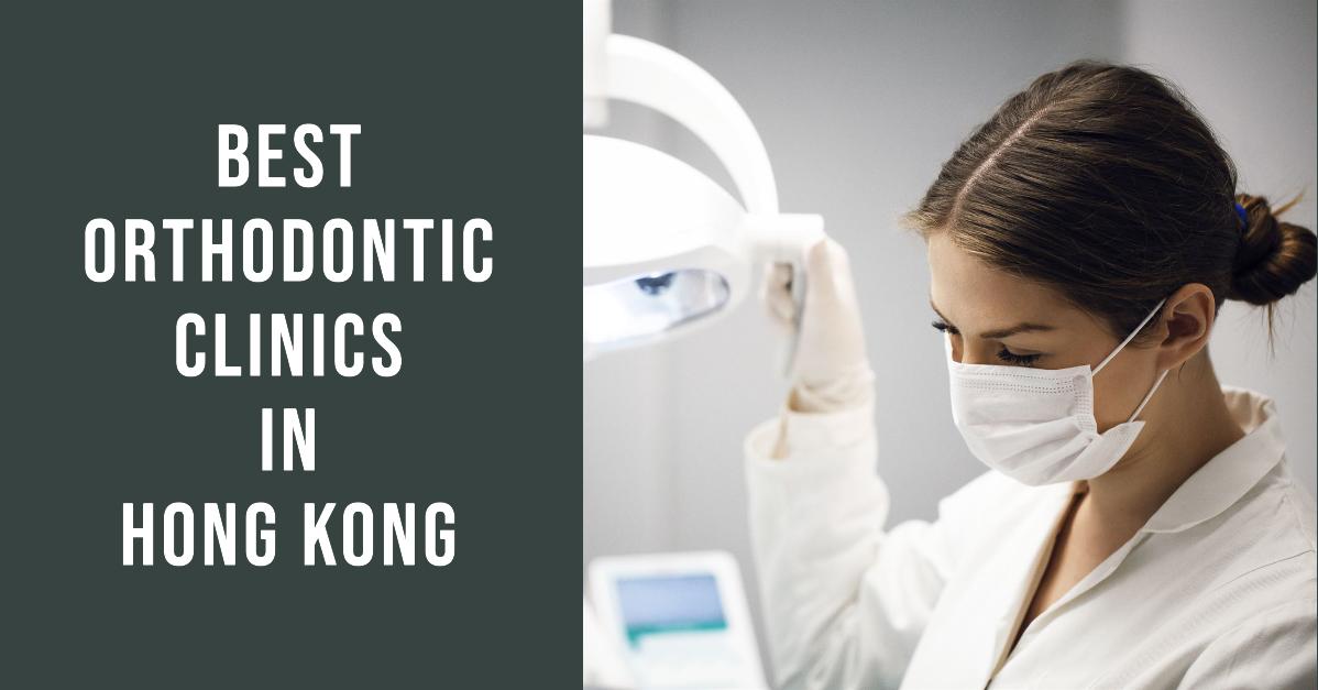 4 Best Orthodontic Clinics In Hong Kong (2026)