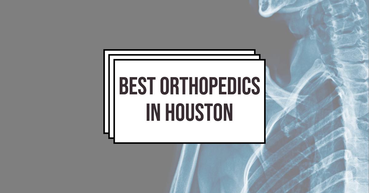 5 Best Orthopedics In Houston (2026)