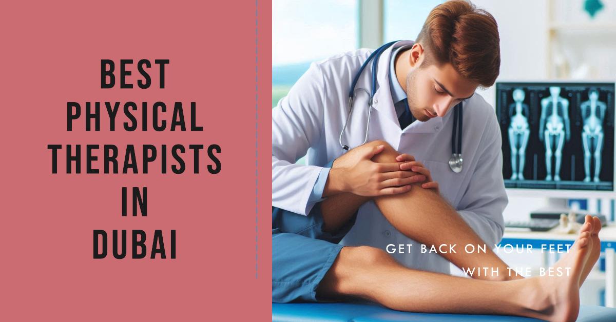 5 Best Physical Therapists In Dubai (2026)