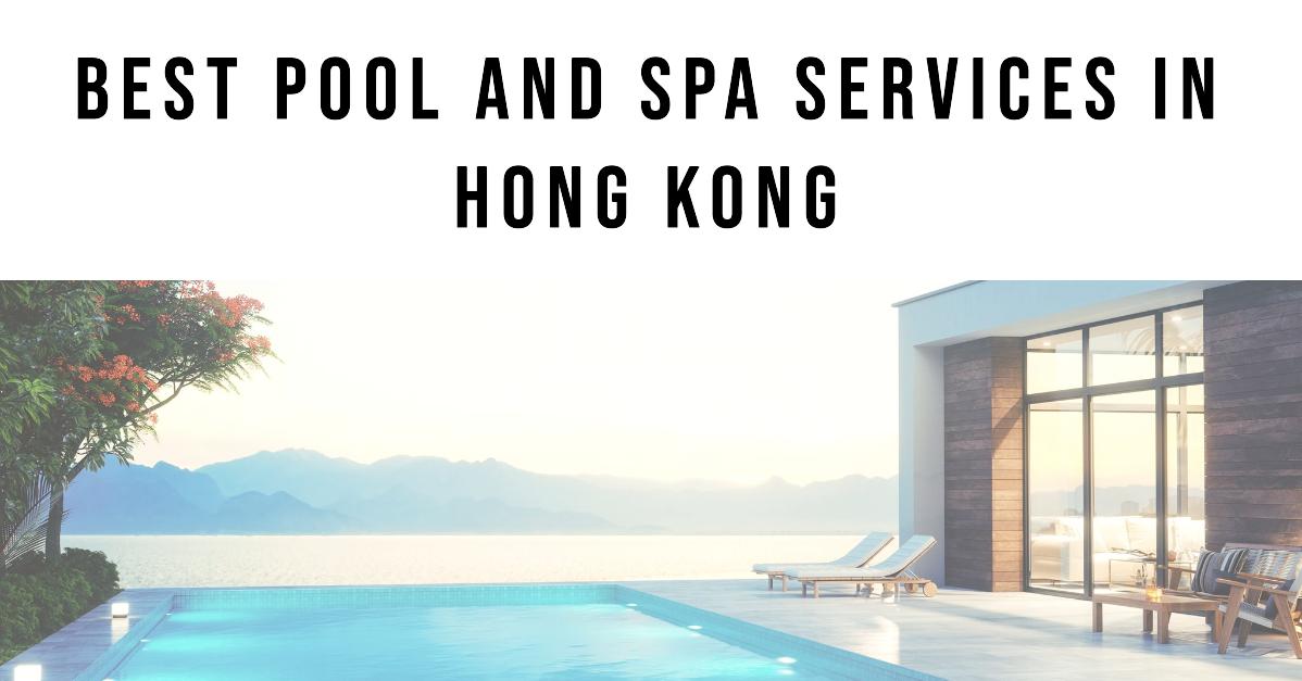3 Best Pool And Spa Services In Hong Kong (2026)