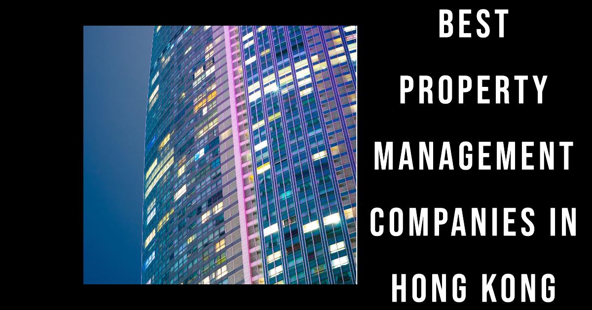 4 Best Property Management Companies In Hong Kong (2026)