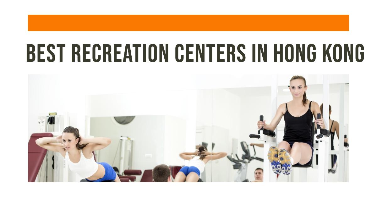 5 Best Recreation Centers In Hong Kong (2026)