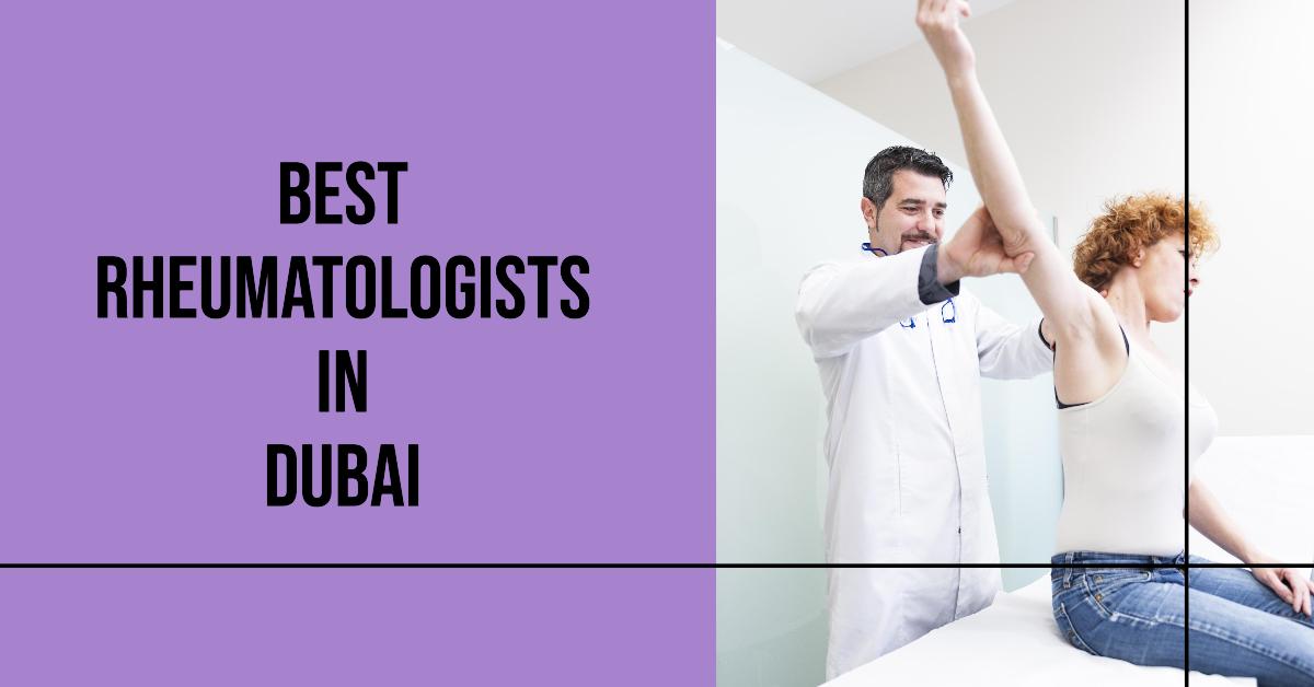 4 Best Rheumatologists In Dubai (2026)