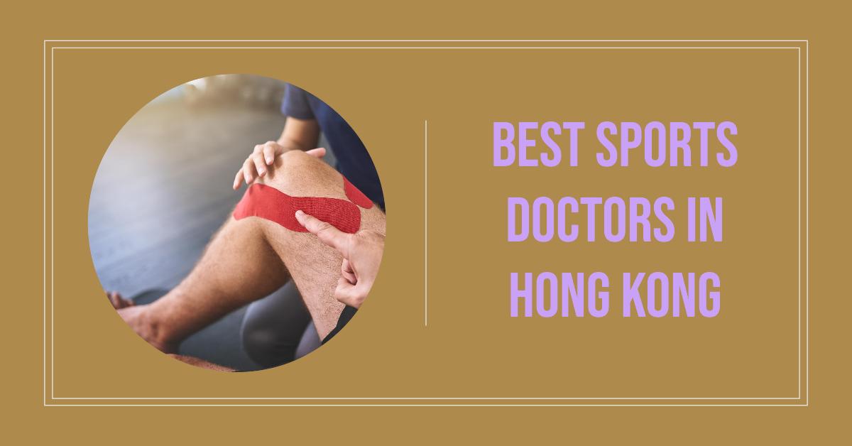 5 Best Sports Doctors In Hong Kong (2026)
