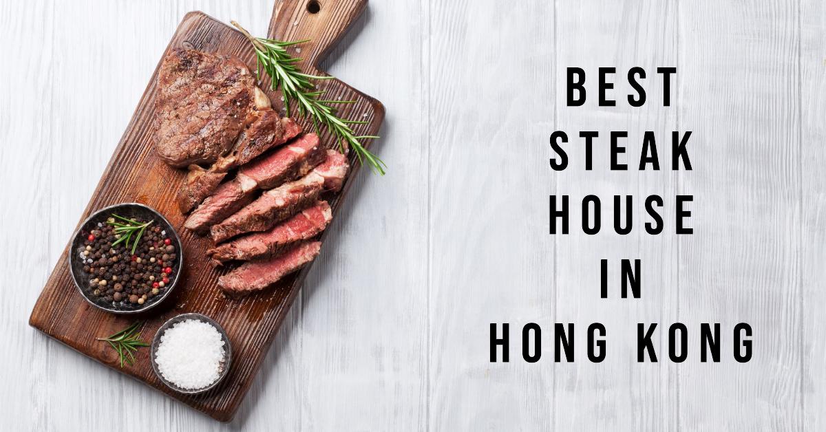 5 Best Steak House In Hong Kong (2026)