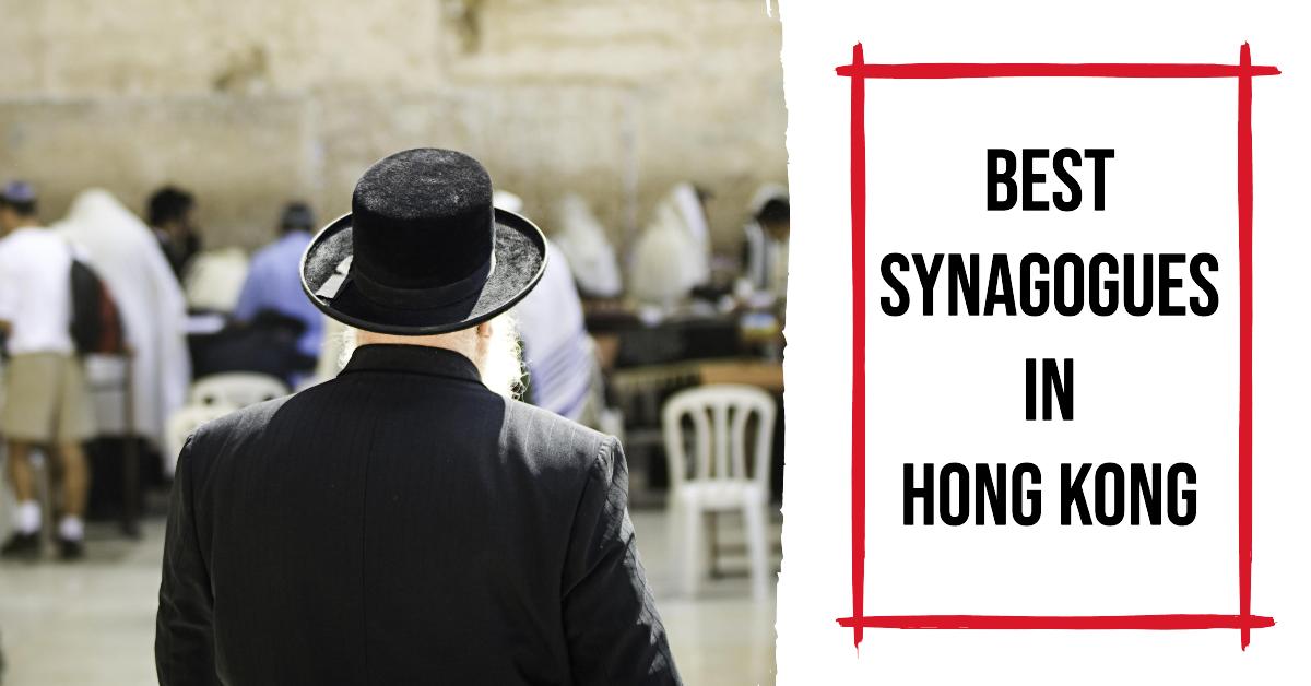4 Best Synagogues In Hong Kong (2026)