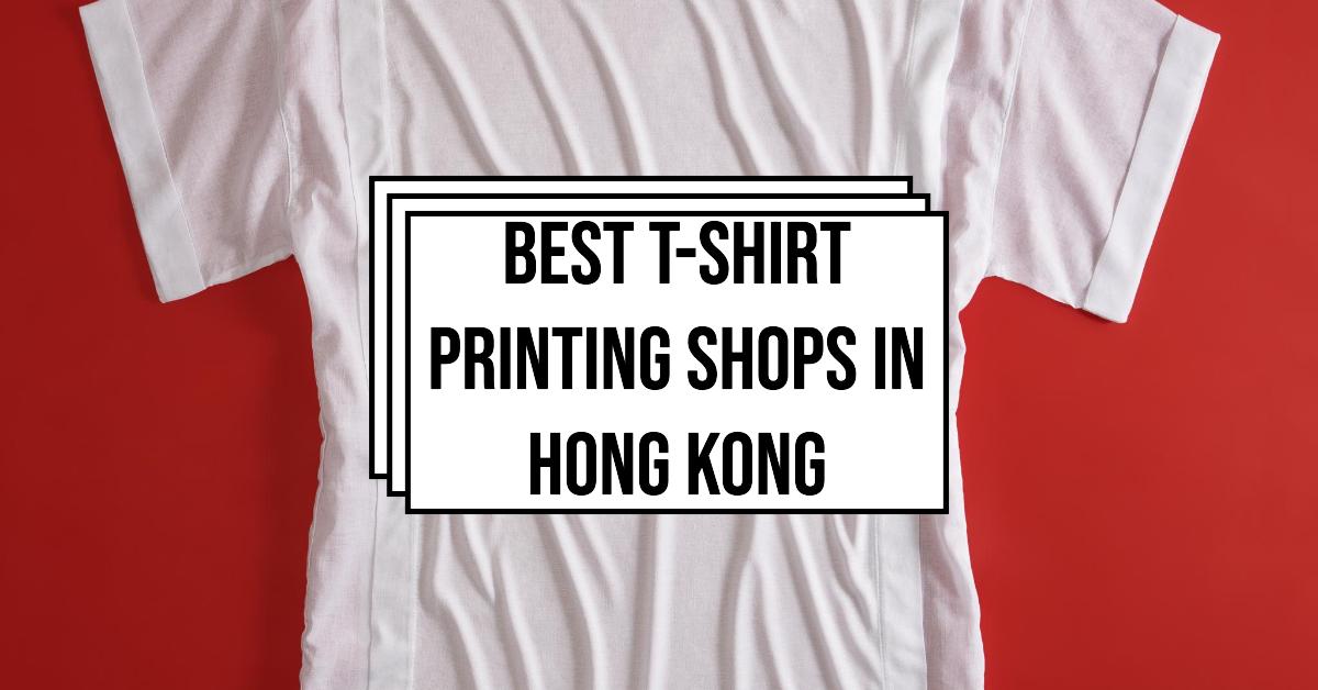 5 Best T-Shirt Printing Shops In Hong Kong (2026)