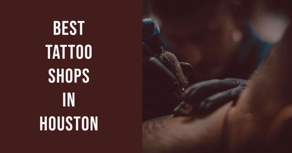 5 Best Tattoo Shops In Houston (2026)