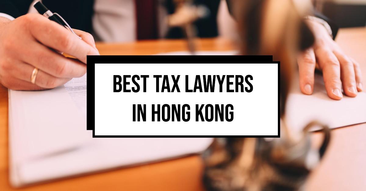 5 Best Tax Lawyers In Hong Kong (2026)