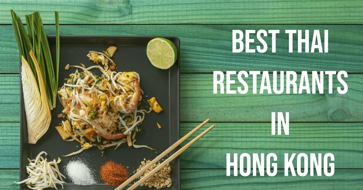 5 Best Thai Restaurants In Hong Kong (2026)