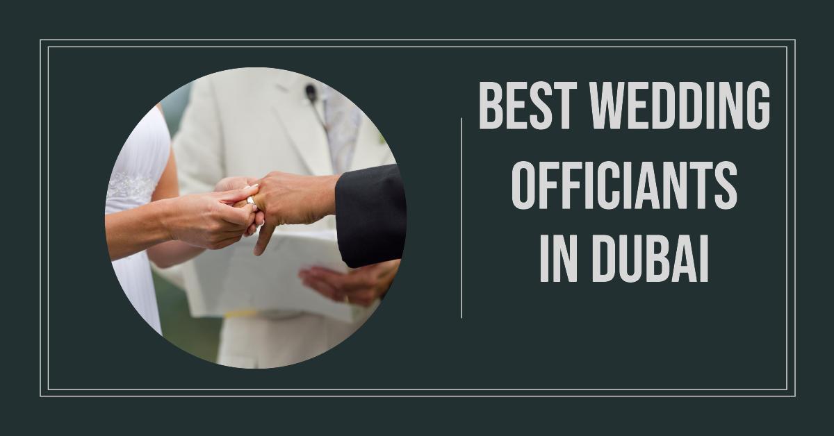 4 Best Wedding Officiants In Dubai (2026)