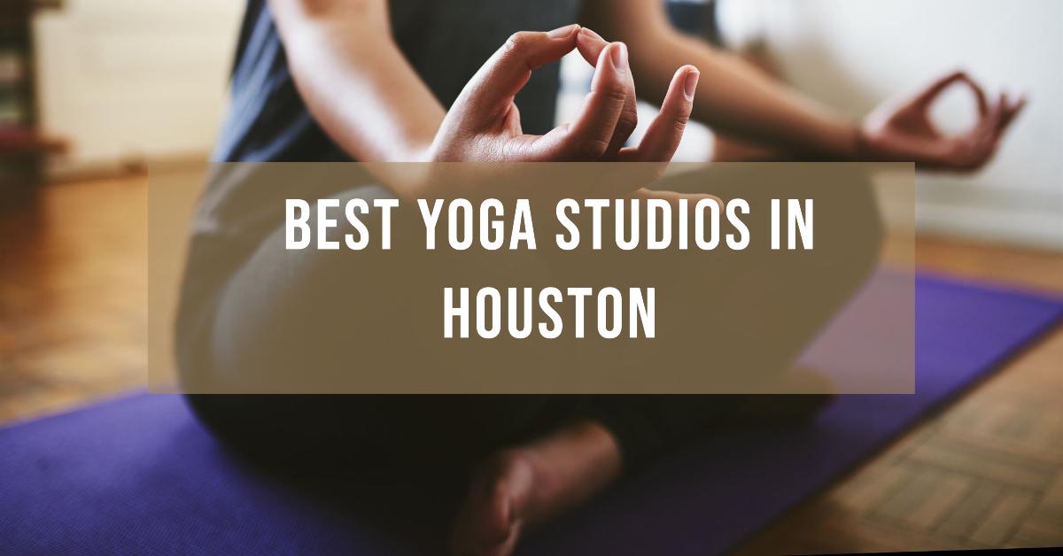 5 Best Yoga Studios In Houston (2026)