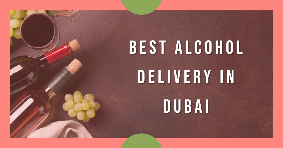 5 Best Alcohol Delivery In Dubai (2026)