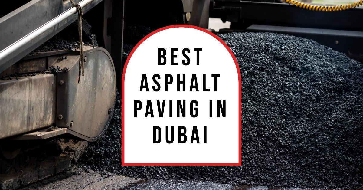 5 Best Asphalt Paving In Dubai (2026)